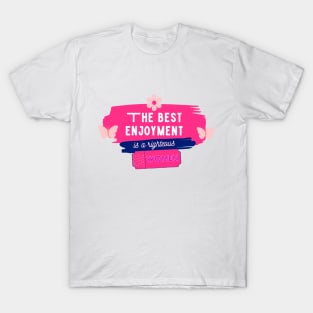 The Best Enjoyment T-Shirt